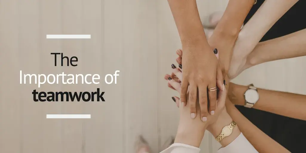The importance of teamwork