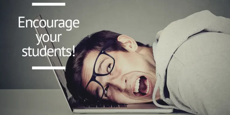 Encourage your students