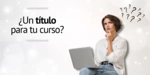 Cómo elegir títulos para cursos online atractivos