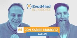 Podcast: evolmind con Laztan
