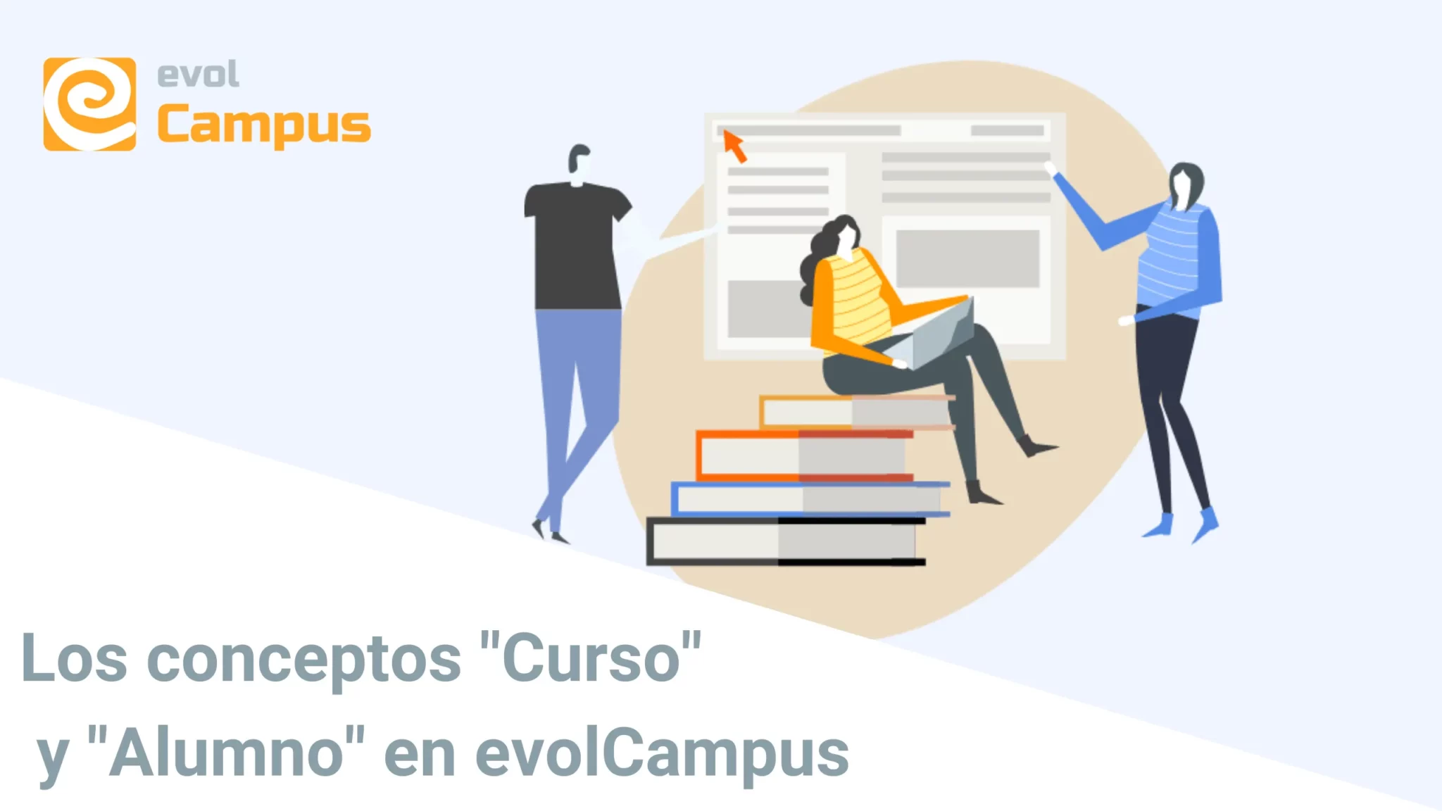 CONCEPTOS PREVIOS SOBRE "CURSO" y "ALUMNO" | evolCampus, La plataforma elearning más sencilla (LMS)