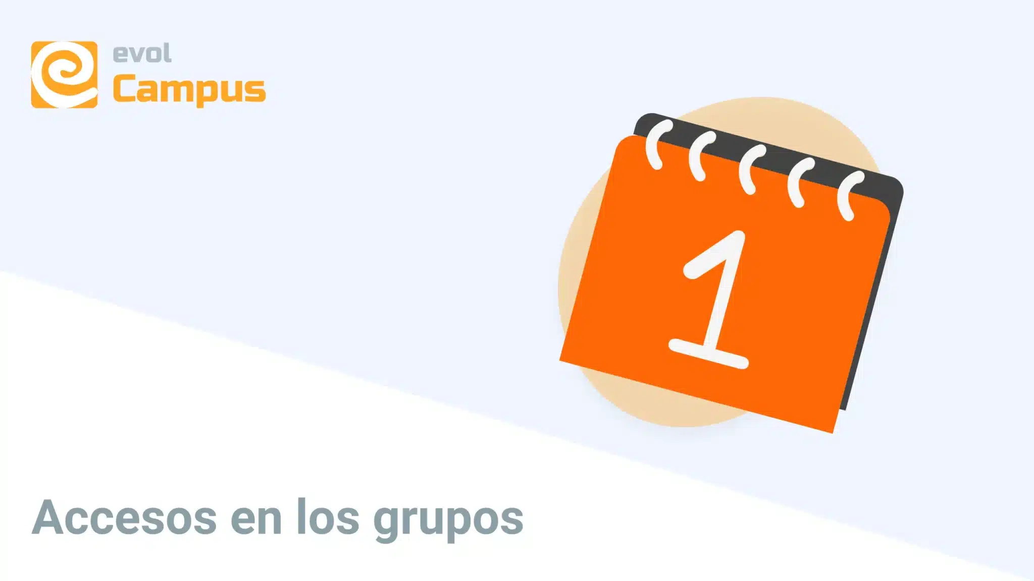 ACCESOS EN LOS GRUPOS (ACTUALIZACIÓN) | evolCampus, la plataforma elearning más sencilla (LMS)