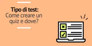 test Come creare un quiz e dove