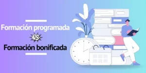 Formación programada para empresas diferencias con la bonificada