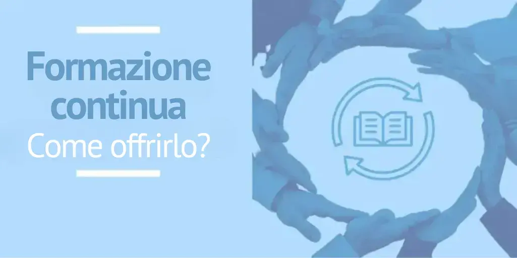 La formazione continua nelle aziende: come offrirla ai dipendenti