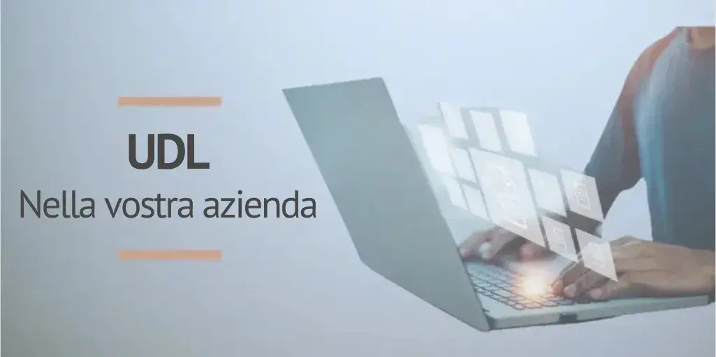 UDL: cos'è e come implementarlo nella vostra organizzazione
