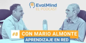 el podcast de evolmind con Mario Almonte