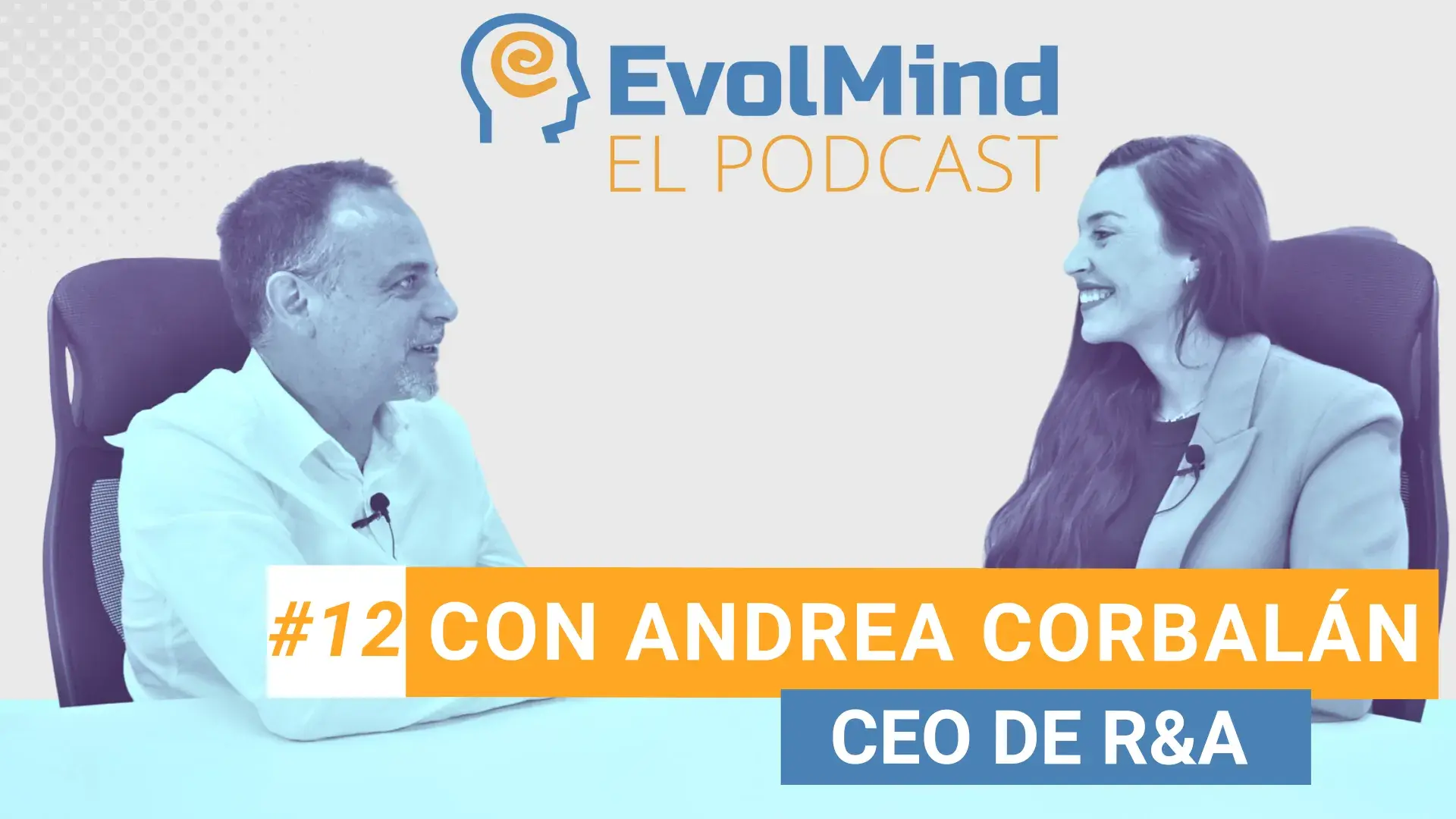 #12 CÓMO hacer FORMACIONES que SIRVAN de verdad en tu EMPRESA, con Andrea Corbalán, CEO de R&A | El Podcast de EvolMind