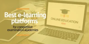 The best e-learning platforms for competitive examination academies
