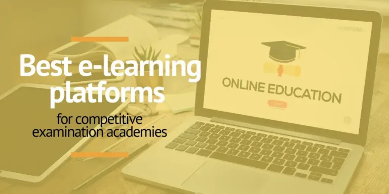 The best e-learning platforms for competitive examination academies