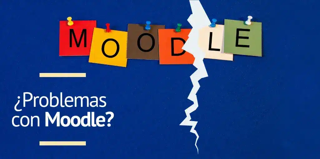 ¿Problemas con Moodle?