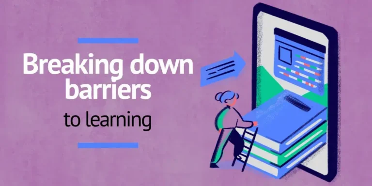 Breaking down barriers to learning has never been easier
