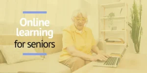 Online learning for seniors: key strategies to design accessible, human-centred and effective courses