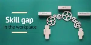 How to identify the skill gap in your company’s workforce