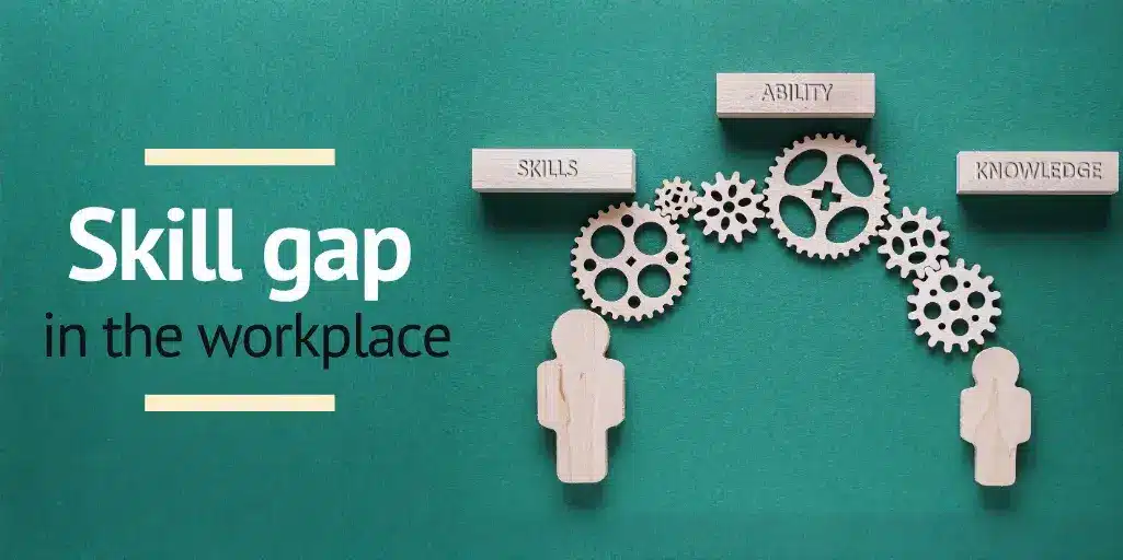 How to identify the skill gap in your company’s workforce