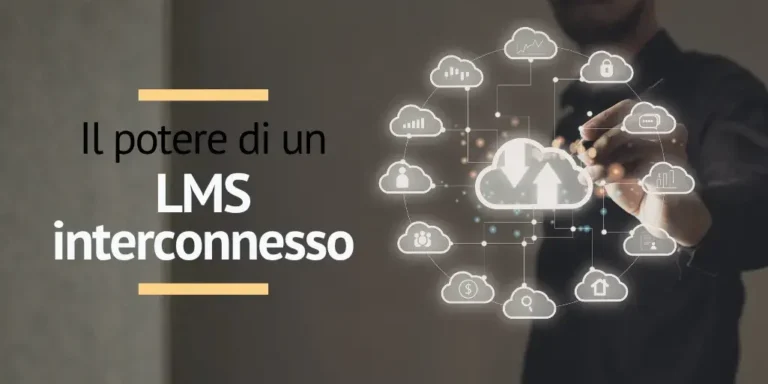 Il potere di un LMS interconnesso