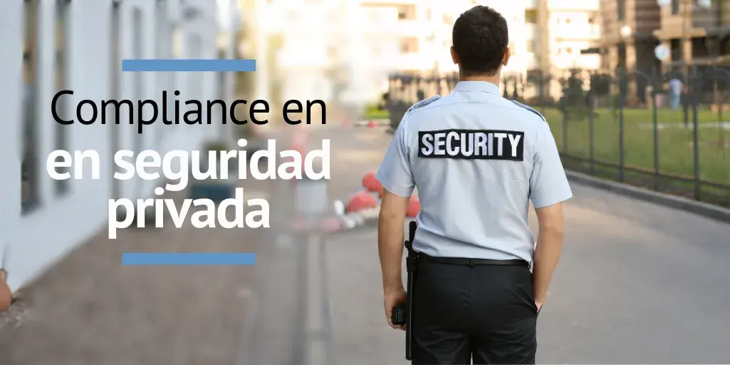 Cómo un LMS reduce riesgos legales y operativos en seguridad privada