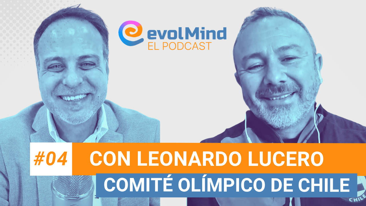 #4 Formación en el Comité Olímpico de Chile y en el deporte, con Leonardo Lucero (Educación COCH) | El Podcast de evolMind